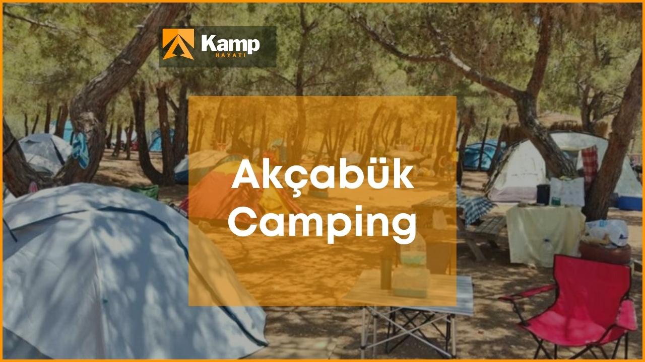 Akçabük kamping hakkında merak edilenlerKamphayati.com Türkiye'nin en iyi ve en çok referans alan kampçılık sitesidir.