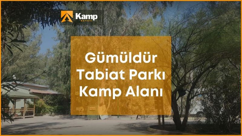 İzmir Kamp Alanları, Menderes Kamp Alanları, Gümüldür Tabiat Parkı Kamp Alanı